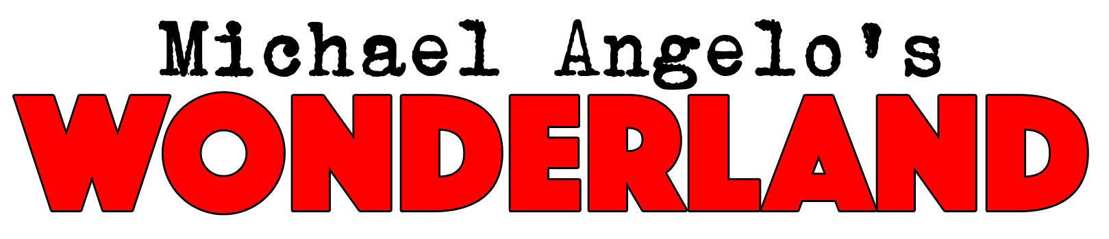 Michael Angelo's Wonderland